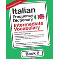 Italian Frequency Dictionary - Intermediate Vocabulary: 2501-5000 Most Common Italian Words - Paperback