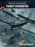 Fleet Air Arm Legends: Fairey Swordfish - Paperback