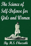 The Science of Self Defense for Girls and Women - Paperback