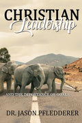 Christian Leadership: And The Importance of Goals - Paperback
