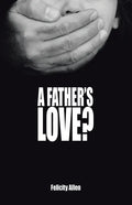 A Father's Love? - Paperback