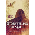 Storytelling for Magic: Bardic Skills and Ritual-Craft for Witches and Pagans - Paperback