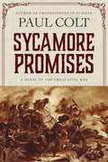 Sycamore Promises: A Novel of the Great Civil War - Paperback