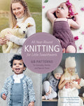 All-Year-Round Knitting for Little Sweethearts: 68 Patterns for Everyday, Parties, and Special Times - Hardcover