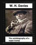 The Autobiography of a Super-Tramp(1908) by: W. H. Davies - Paperback