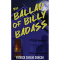 The Ballad of Billy Badass - Paperback