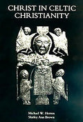 Christ in Celtic Christianity: Britain and Ireland from the Fifth to the Tenth Century - Paperback