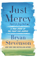Just Mercy (Adapted for Young Adults): A True Story of the Fight for Justice - Library Binding