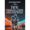 Time Travelers: Stories of Reincarnation: Past-Life Regression Compilations - Hardcover