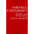 Cornell University: Founders and the Founding - Paperback