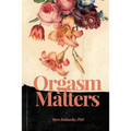 Orgasm Matters - Paperback