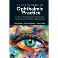 Fundamentals of Ophthalmic Practice: A Guide for Medical Students, Ophthalmology Trainees, Nurses, Orthoptists and Optometrists - Hardcover