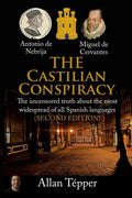 The Castilian Conspiracy: The uncensored truth about the most widespread of all Spanish languages - Paperback