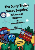 The Dusty Train's Sweet Surprise: A Lesson in Kindness - Hardcover