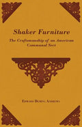 Shaker Furniture - The Craftsmanship of an American Communal Sect - Paperback