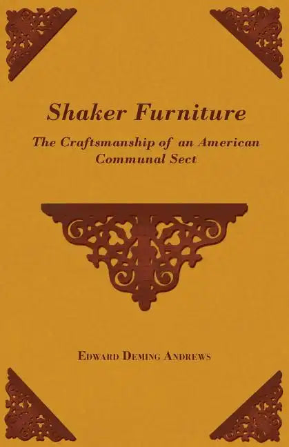 Shaker Furniture - The Craftsmanship of an American Communal Sect - Paperback