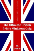 The Ultimate British Prime Ministers Quiz - Paperback