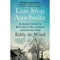 Last Stop Auschwitz: My Diary of Survival in World War Ii¿s Most Infamous Concentration Camp - Paperback