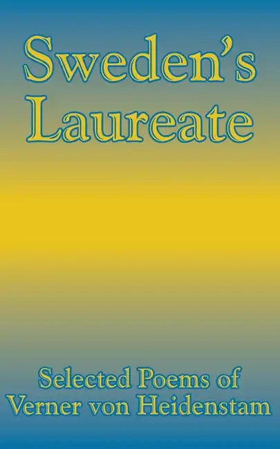 Sweden's Laureate: Selected Poems of Verner von Heidenstam - Paperback
