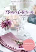 Monica Hailes Cooking School: Classics Collection for the Thermomix - Paperback