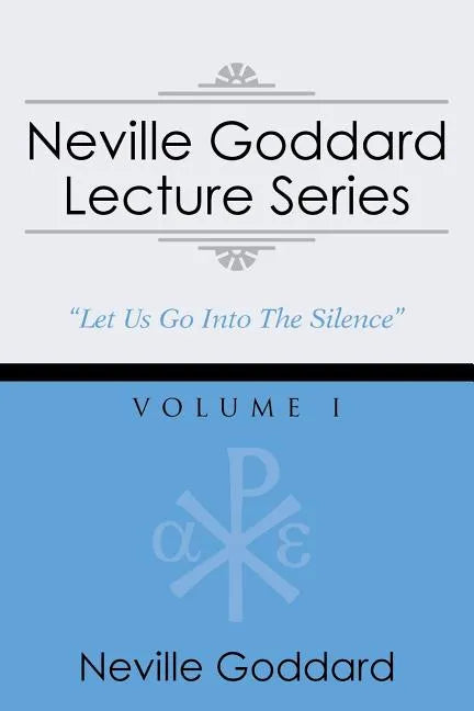Neville Goddard Lecture Series, Volume I: (A Gnostic Audio Selection, Includes Free Access to Streaming Audio Book) - Paperback