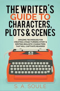 The Writer's Guide to Characters, Plots, and Scenes - Paperback
