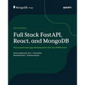 Full Stack FastAPI, React, and MongoDB - Second Edition: Fast-paced web app development with the FARM stack - Paperback