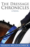 The Dressage Chronicles - Paperback