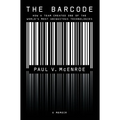 The Barcode: How a Team Created One of the World's Most Ubiquitous Technologies - Paperback