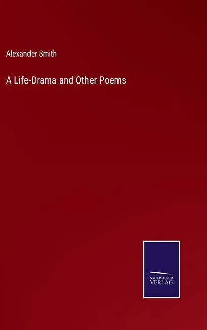 A Life-Drama and Other Poems - Hardcover