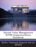 Earned Value Management (Evm) Implementation Handbook - Paperback