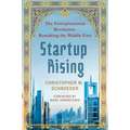 Startup Rising: The Entrepreneurial Revolution Remaking the Middle East - Paperback