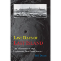 Last Days of Last Island: The Hurricane of 1856, Louisiana's First Great Storm - Paperback