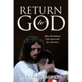 Return to God: How Christians Can Intercede for America - Paperback