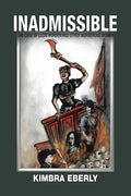 Inadmissible: The Case of Lizzie Borden and Other Murderous Women - Paperback