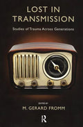Lost in Transmission: Studies of Trauma Across Generations - Paperback
