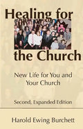 Healing for the Church: New Life for You and Your Church - Paperback