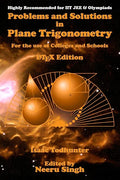 Problems and Solutions in Plane Trigonometry (LaTeX Edition): For the use of Colleges and Schools - Paperback