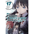 My Youth Romantic Comedy Is Wrong, as I Expected @ Comic, Vol. 17 (Manga): Volume 17 - Paperback
