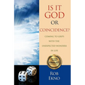 Is It God Or Coincidence?...Coming To Grips With The Unexpected Wonders In Life - Paperback