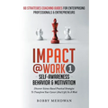 Impact@Work Vol1: Self-Awareness Behavior & Motivation - Paperback