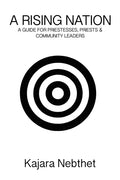 A Rising Nation: A Guide for Priestess, Priests and Community Leaders - Paperback