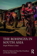 The Rohingya in South Asia: People Without a State - Paperback