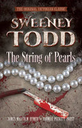 Sweeney Todd: The String of Pearls: The Original Victorian Classic - Paperback