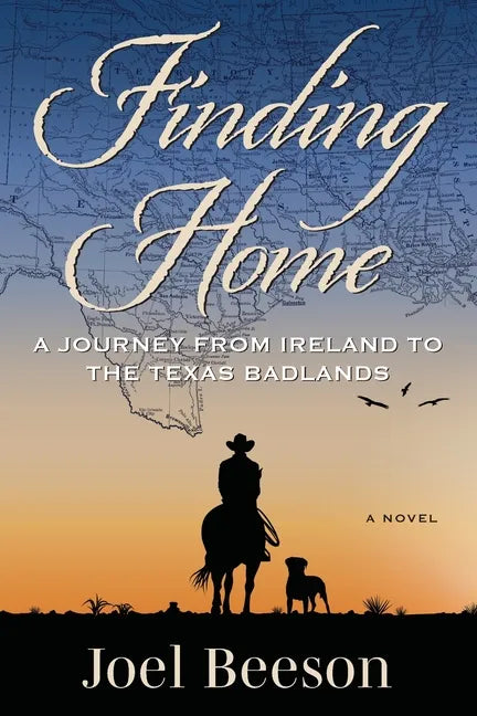 Finding Home: A Journey from Ireland to the Texas Badlands - Paperback