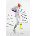 Rebel Music: Race, Empire, and the New Muslim Youth Culture - Paperback