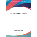 The Majesty Of Calmness - Hardcover