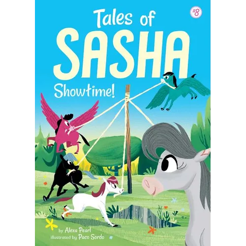 Tales of Sasha 8: Showtime! - Hardcover