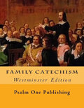 Family Catechism: Westminster Edition - Paperback