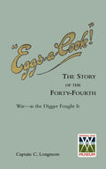 "EGGS-A-COOK !"The Story of the Forty-Fourth.Bn A.I.F.War-as the Digger Fought It - Paperback